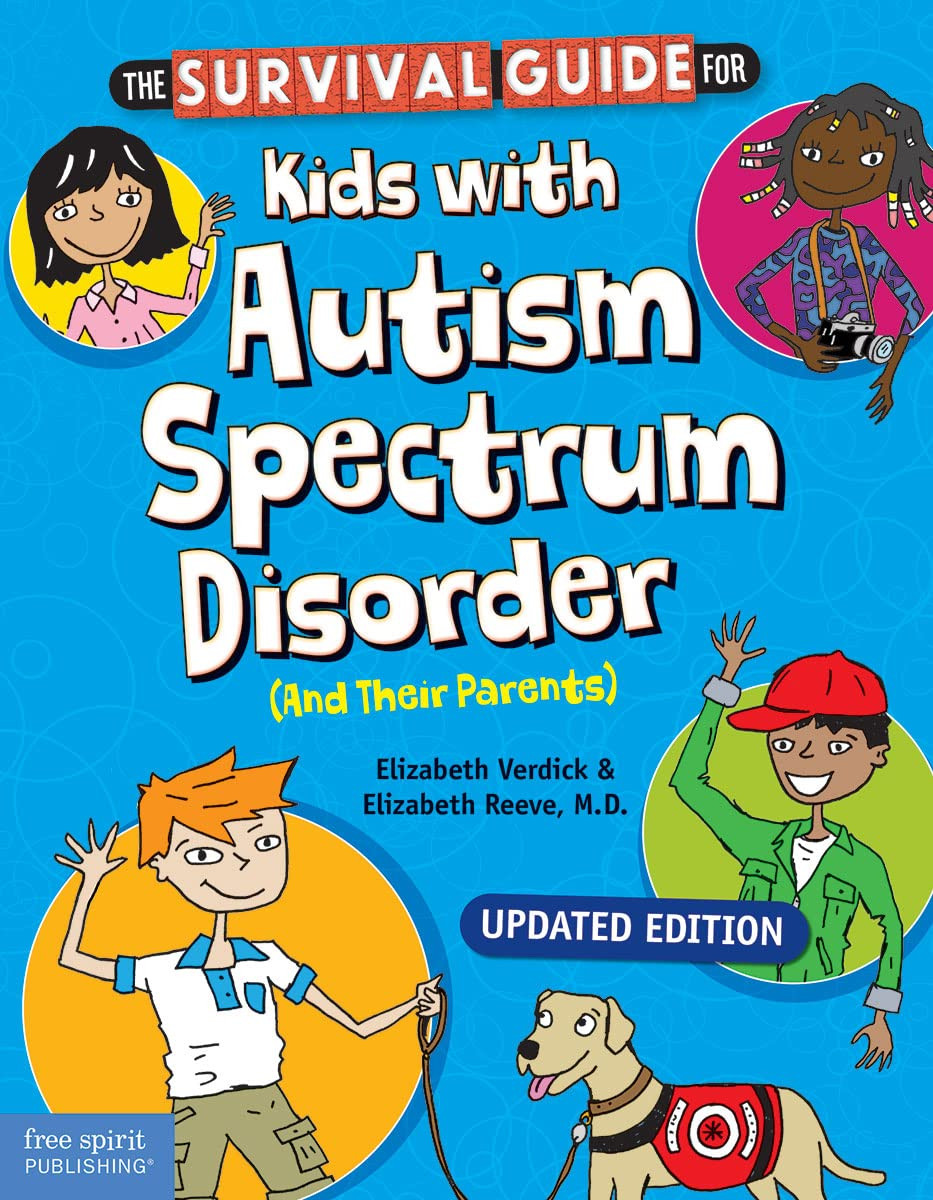 The Survival Guide for Kids with Autism Spectrum Disorder (And Their Parents) (S